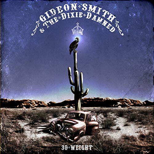 Gideon Smith & The Dixie Damned - 30 Weight [CD]