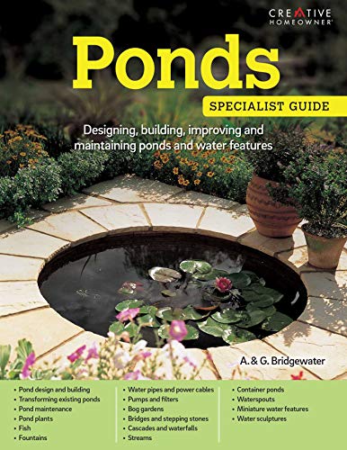 Ponds: Designing, building, improving and maintaining ponds and water features (Specialist Guides)