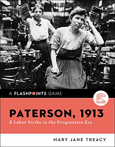 Paterson, 1913 : A Labor Strike in the Progressive Era