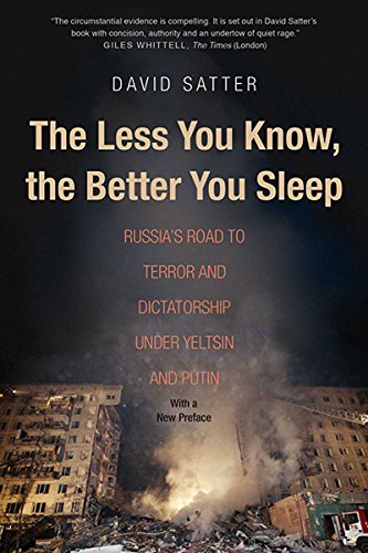 The Less You Know, the Better You Sleep: Russia's Road to Terror and Dictatorship under Yeltsin and Putin (Yale01  13 06 2019)