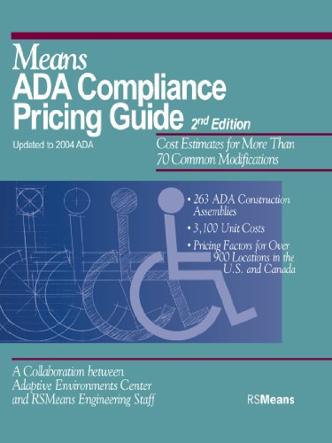 Means ADA Compliance Pricing Guide: Cost Estimates for More Than 70 Common Modifications