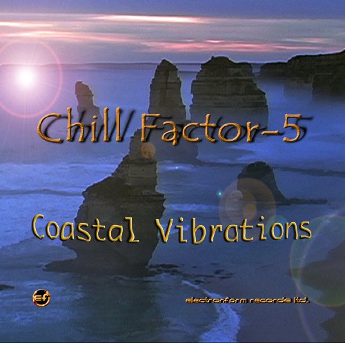 Chill Factor-5 - Coastal Vibrations [CD]