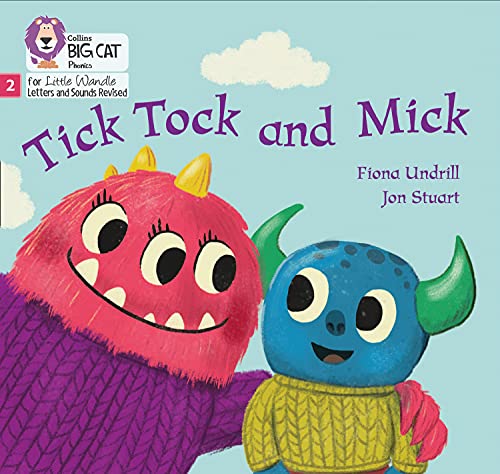 Tick Tock and Mick: Phase 2 Set 3 (Big Cat Phonics for Little Wandle Letters and Sounds Revised)