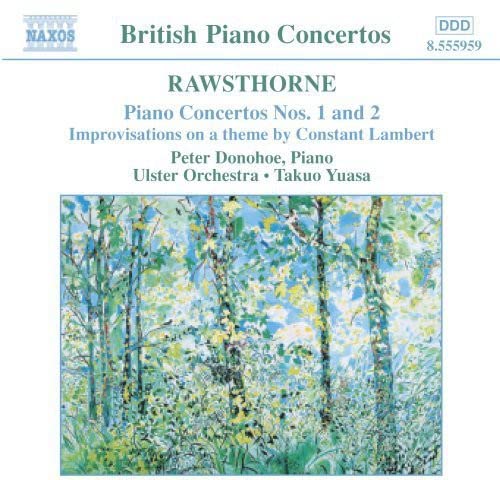 Donohoeulster Orch - Rawsthorne: Piano Concertos Nos. 1 and 2, Improvisations on a theme by Constant Lambert [CD]