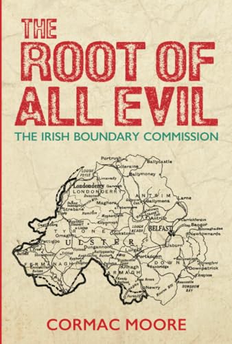 The Root of All Evil : The Irish Boundary Commission