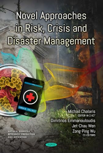 Novel Approaches in Risk, Crisis and Disaster Management