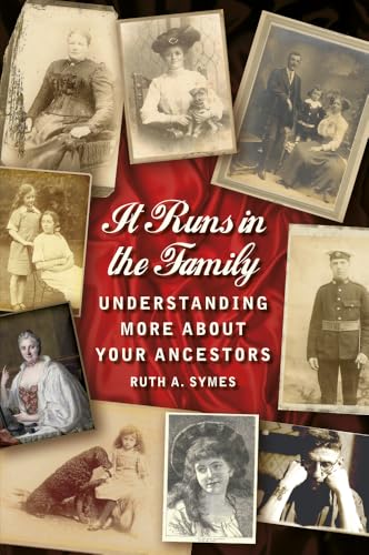 It Runs in the Family : Understanding More About Your Ancestors