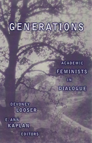 Generations: Academic Feminists In Dialogue