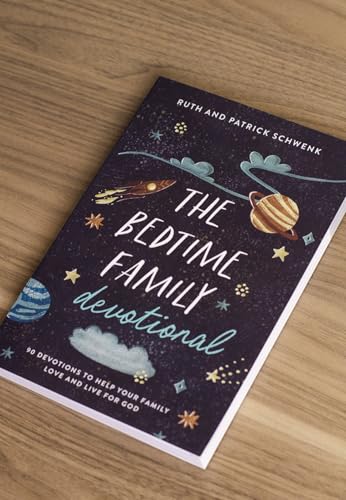 The Bedtime Family Devotional : 90 Devotions to Help Your Family Love and Live for God