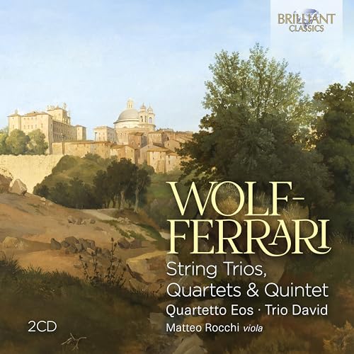 Quartetto Eos/trio David/matte - Wolf-Ferrari: String Trios / Quartets & Quintet [CD]