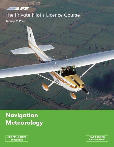 The Private Pilots Licence Course: Navigation & Meteorology v. 3