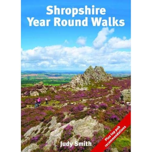 Shropshire Year Round Walks : 20 Circular Walking Routes for Spring, Summer, Autumn & Winter