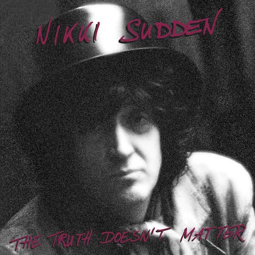 Nikki Sudden - The Truth Doesn't Matter [CD]