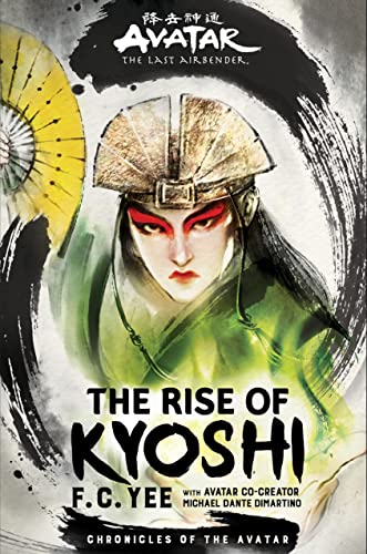 Avatar, The Last Airbender: The Rise of Kyoshi (The Kyoshi Novels Book 1)