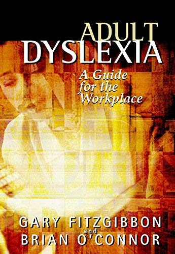 Adult Dyslexia: A Guide for the Workplace
