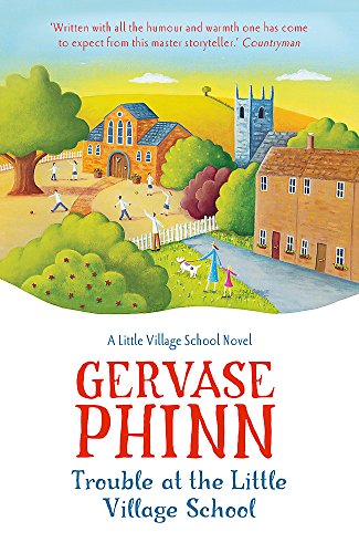 Trouble at the Little Village School: Book 2 in the life-affirming Little Village School series (The Little Village School Series)