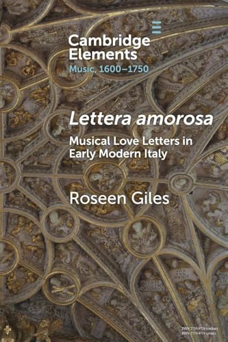 Lettera amorosa : Musical Love-Letters in Early Modern Italy