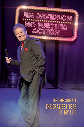 No Further Action: The Darkest Year of My Life: The True Story of the Craziest Year of My Life