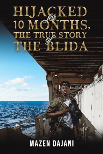 Hijacked for 10 Months, the True Story of the Blida [Paperback] [2025] Dajani, Mazen