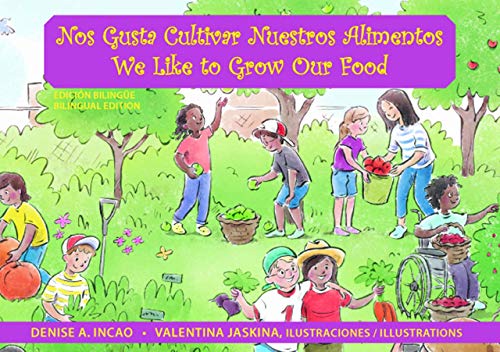 Nos Gusta Cultivar Nuestros Alimentos / We Like to Grow Our Food (Family and World Health)