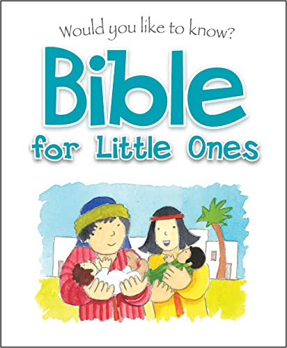 Would You Like to Know Bible for Little Ones