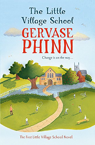The Little Village School: Book 1 in the gorgeously uplifting Little Village School series (The Little Village School Series)