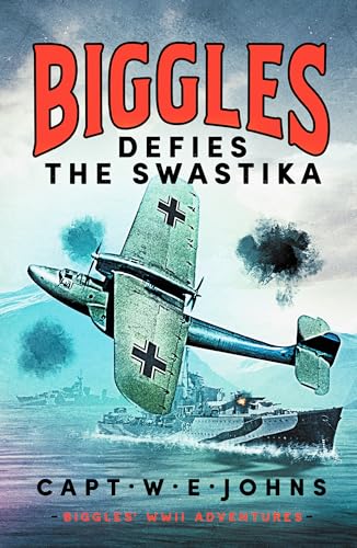 Biggles Defies the Swastika
