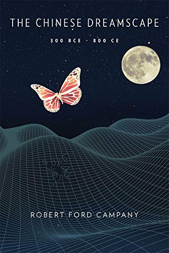 The Chinese Dreamscape, 300 BCE800 CE: 122 (Harvard-Yenching Institute Monograph Series)