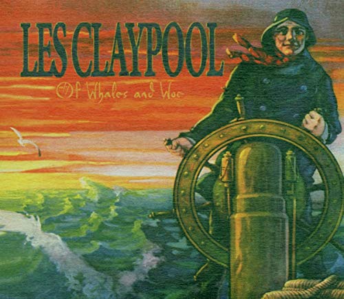 CD cover: Les Claypool in nautical attire, steering a large wheel.