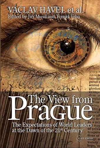 The View from Prague : The Expectations of World Leaders at the Dawn of the 21st Century