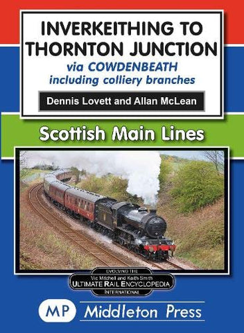 Inverkeithing To Thornton Junction: Via Cowdenbeath (Scottish Mainlines)