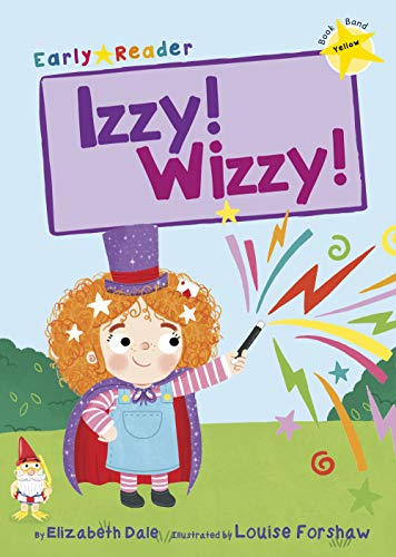 Izzy! Wizzy! (Early Reader) (Early Readers)