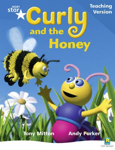 Rigby Star Phonic Guided Reading Blue Level: Curly and the Honey Teaching Version (Star Phonics Opportunity Readers)