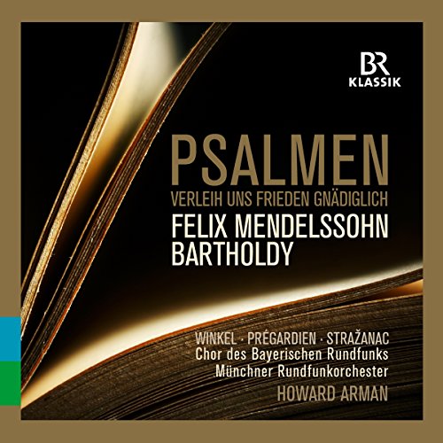 Various - Felix Mendelssohn Bartholdy: Psalmen [Johanna Winkel; Julian Prégardien; Kreimir Straanac; Münchner Rundfunkorchester; Howard Arman] [Br Klassik: 900519] [CD]
