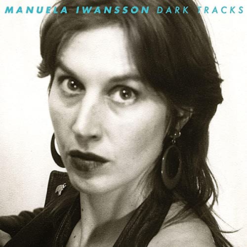 Manuela Iwansson - Dark Tracks [VINYL]