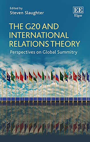 The G20 and International Relations Theory: Perspectives on Global Summitry