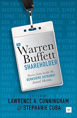 The Warren Buffett Shareholder : Stories from inside the Berkshire Hathaway Annual Meeting