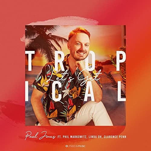 Paul Jones - Let's Get Tropical [CD]