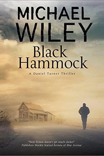 Black Hammock: A Noir Thriller Series Set in Jacksonville, Florida: 3 (A Detective Daniel Turner Mystery)