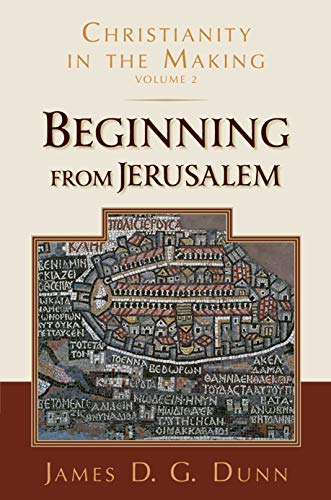 Beginning from Jerusalem : Christianity in the Making, Volume 2