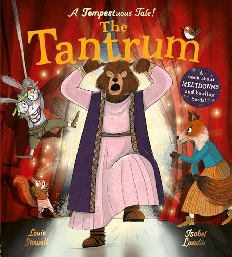 The Tantrum : A book about meltdowns and bawling bards!
