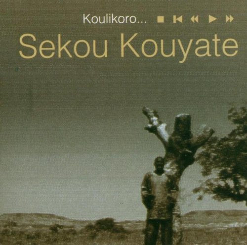 Kouyate Sekou-koulikoro... - Kouyate Sekou-koulik [CD]
