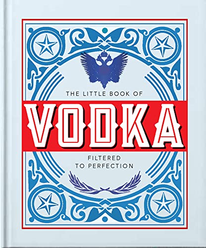 The Little Book of Vodka : Filtered to Perfection