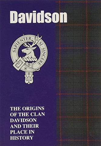 Davidson: The Origins of the Clan Davidson and Their Place in History (Scottish Clan Mini-book)