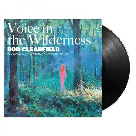 Rob Clearfield Feat. Joe Sanders & Fred Pasqua & I - Voice In The Wilderness (Feat. Joe Sanders & Fred Pasqua & Itamar Borochov) [VINYL]