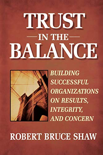 Building the High-Trust Organization: Hidden Competitive Advantage of Trust