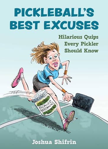 Pickleball's Best Excuses : Hilarious Quips Every Pickler Should Know