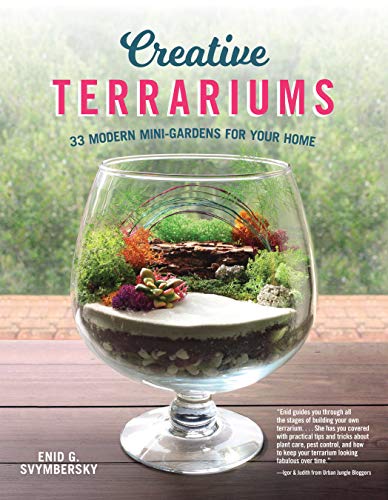 Creative Terrariums: 31 Modern Mini-Gardens for Your Home