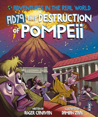 AD79 The Destruction of Pompeii (Adventures in the Real World)