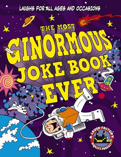 The Most Ginormous Joke Book Ever : Laughs for All Ages and Occasions